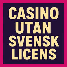 Casino utan svensk licens En Guide till Spännande Spel